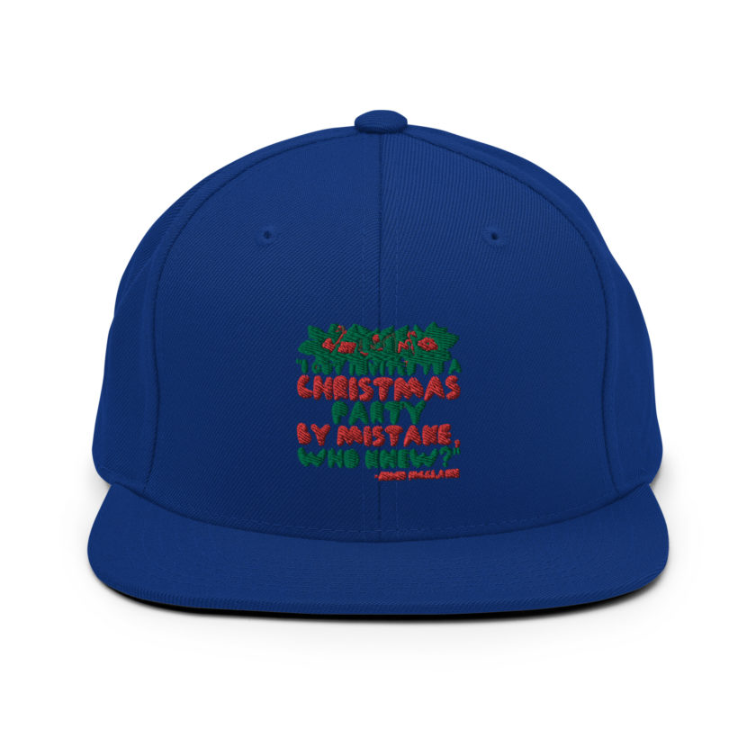 I got invited to a Christmas party by mistake, who knew? -John Mcclane, Die Hard Snapback Hat - Image 8