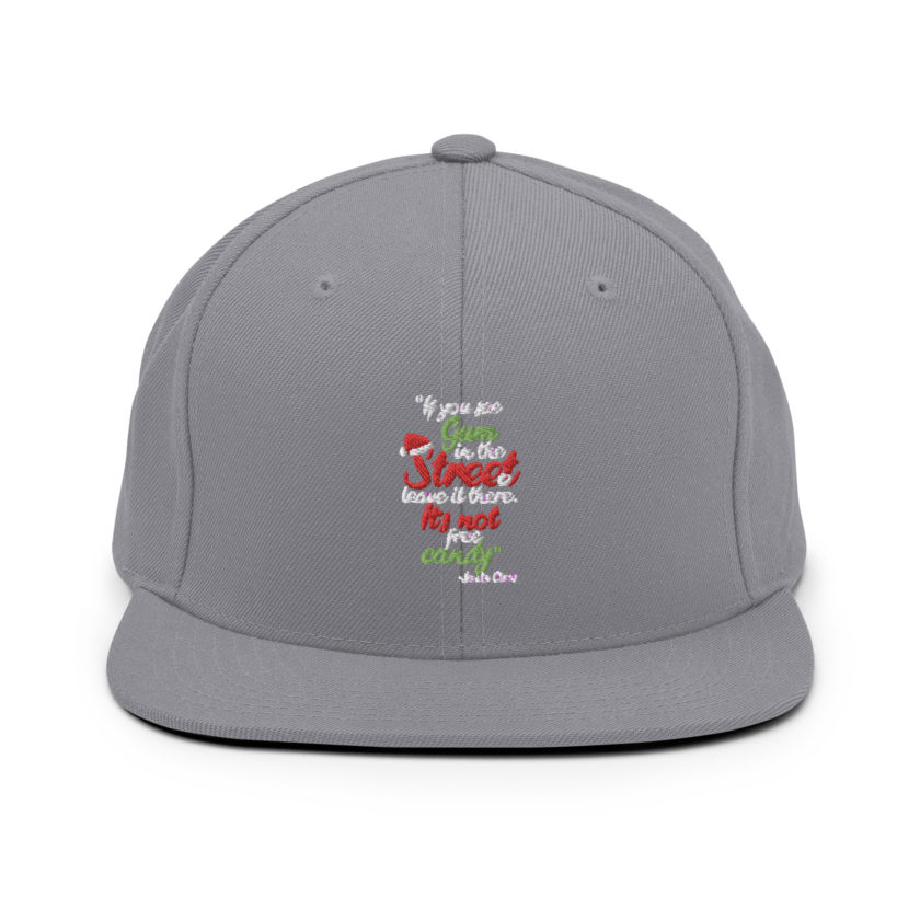 If you see gum in the street, leave it there. its not free candy. -Santa Claus, Elf Snapback Hat - Image 15