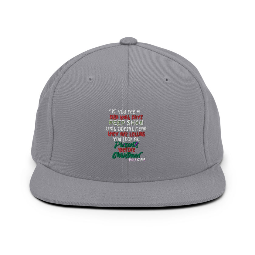 If you see a sign that says "Peep Show", that doesn't meant they are letting you look at presents before Christmas - Santa Claus, Elf Snapback Hat - Image 15