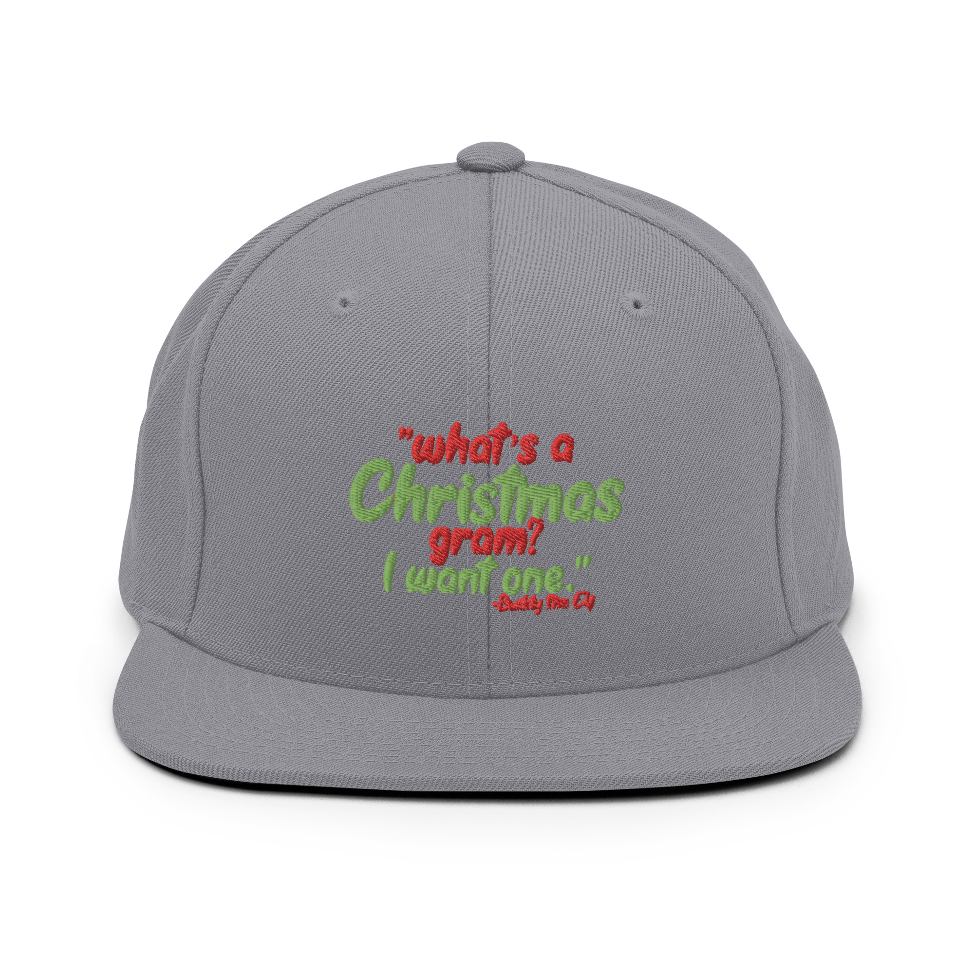 What's a Christmas gram? I want one -Buddy the Elf, Elf Snapback Hat - Image 15