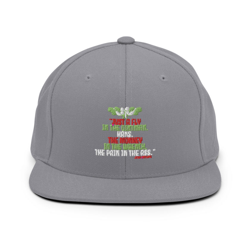 “Just a fly in the ointman, Hans. The monkey in the wrench, a pain in the ass.” -John Mcclane, Die Hard  Snapback Hat - Image 16