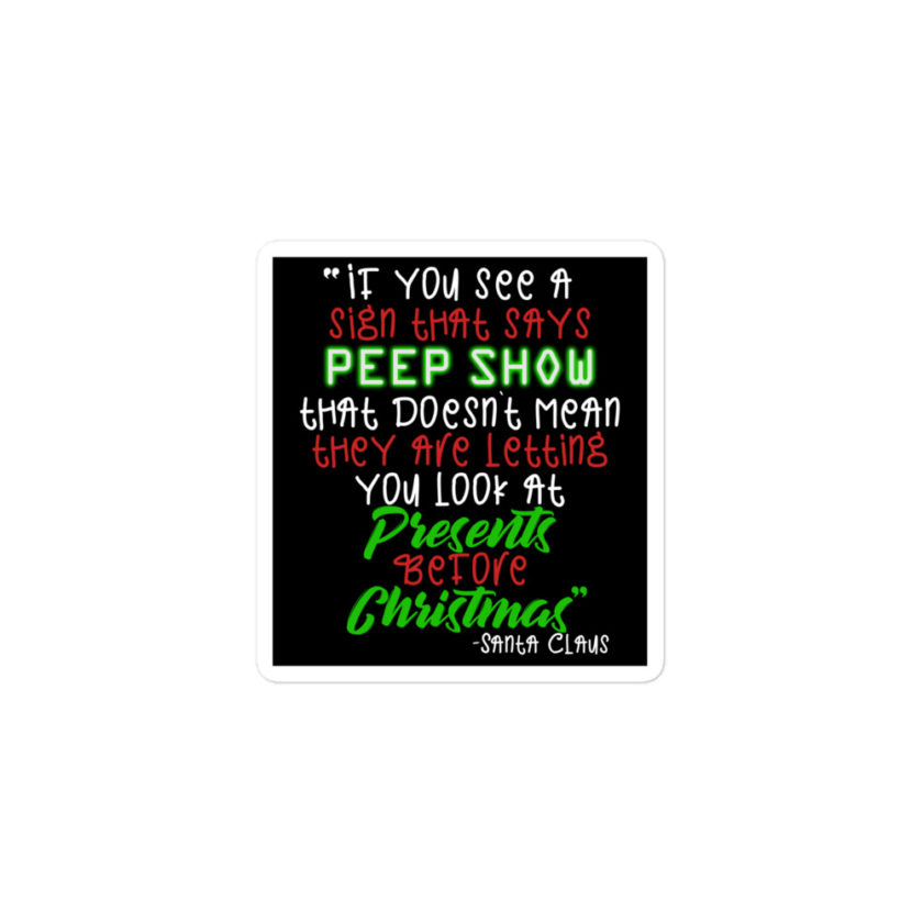 If you see a sign that says "Peep Show", that doesn't meant they are letting you look at presents before Christmas - Santa Claus, Elf Bubble-free stickers - Image 2