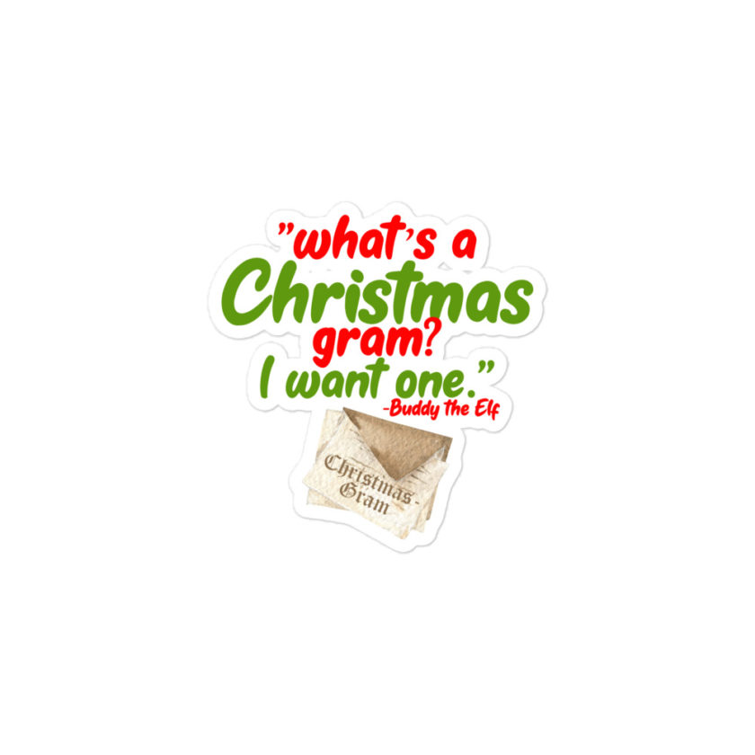 What's a Christmas gram? I want one -Buddy the Elf, Elf Bubble-free stickers - Image 2