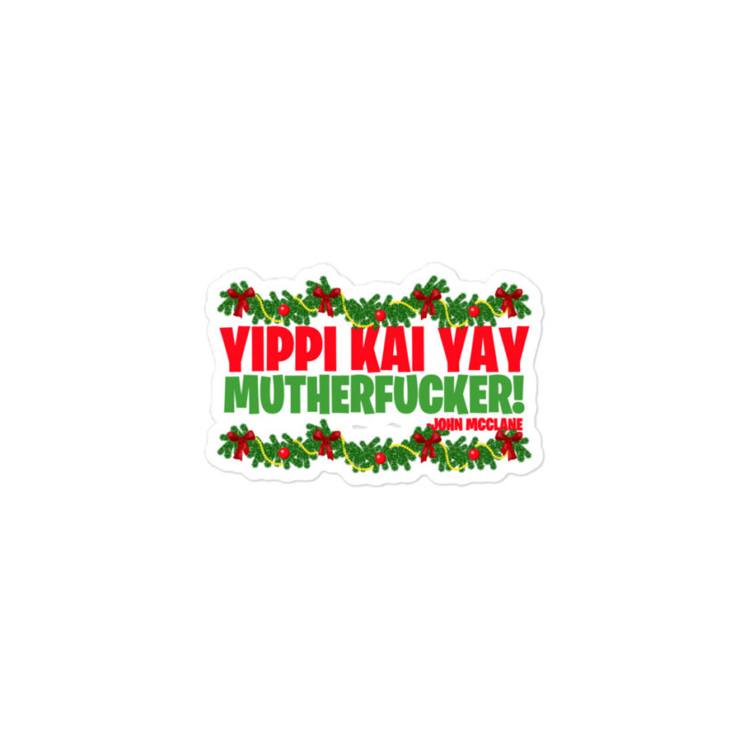 Yippi Kai Yay mutherfucker! -John Mcclane, Die Hard Bubble-free stickers - Image 2