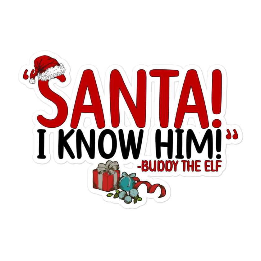 Santa! I know him! -Buddy the Elf, Elf Bubble-free stickers - Image 3