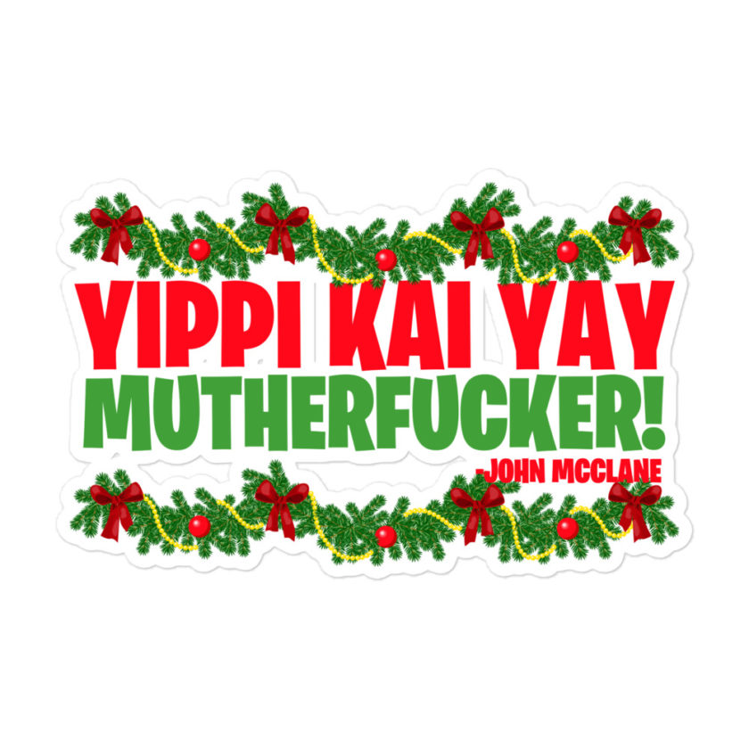 Yippi Kai Yay mutherfucker! -John Mcclane, Die Hard Bubble-free stickers - Image 3