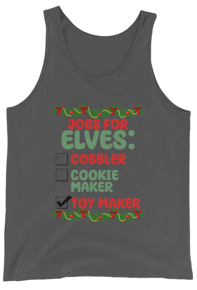 Jobs for elves: cobbler, cookie maker, toy maker - Elf Unisex Tank Top