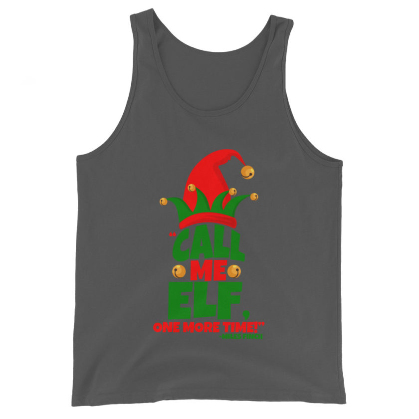 Call me elf, one more time! -Miles Finch, Elf Unisex Tank Top - Image 5
