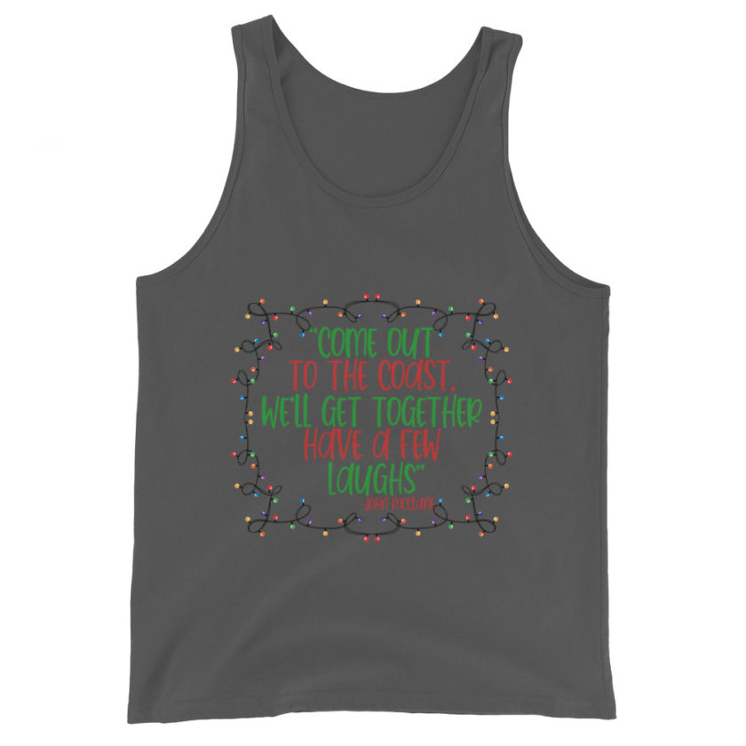 Come out to the cost. We'll get together, have a few laughs... -John Mcclane,  Die Hard Unisex Tank Top - Image 5