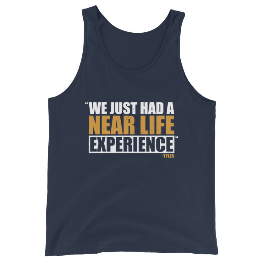 We just had a near life experience. -Tyler Durden, Fight Club Unisex Tank Top - Image 3