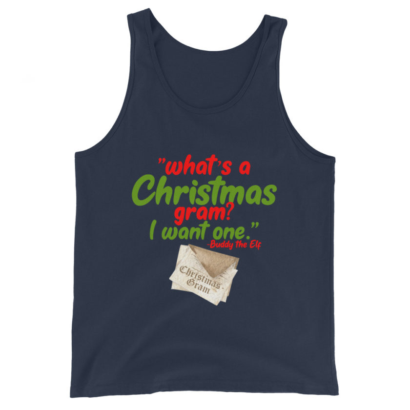 What's a Christmas gram? I want one -Buddy the Elf, Elf Unisex Tank Top - Image 3