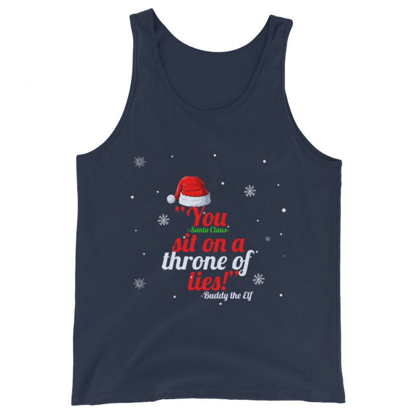You  sit on a throne of lies! -Buddy the Elf, Elf Unisex Tank Top - Image 3