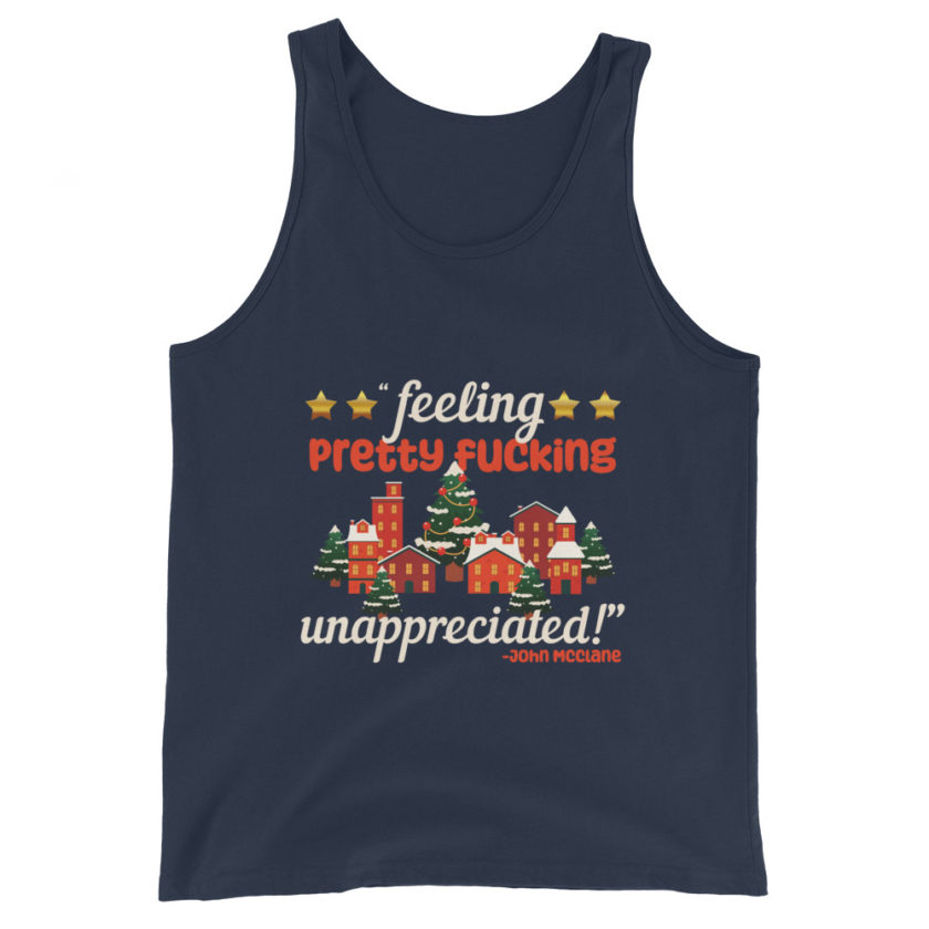 Feeling pretty fucking unappreciated! -John Mcclane, Die Hard Unisex Tank Top - Image 2