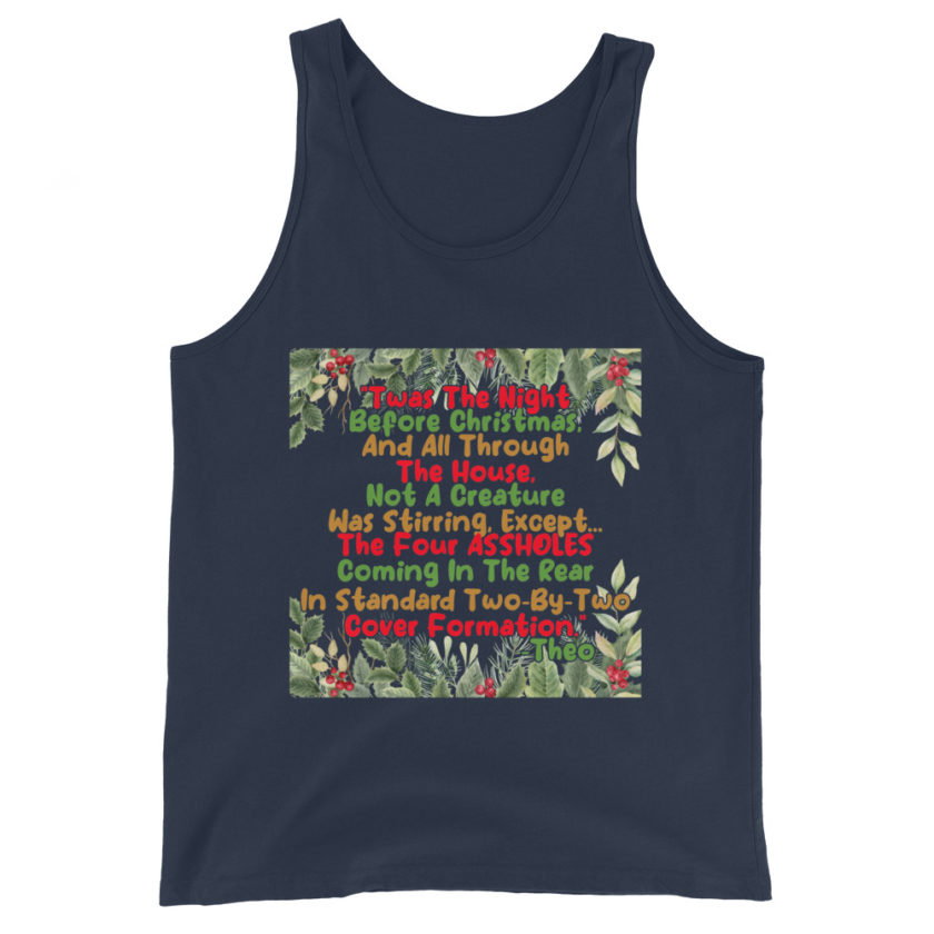 "Twas The Night Before Christmas, And All Through The House, Not A Creature Was Stirring, Except... The Four ASSHOLES Coming In The Rear In Standard Two-By-Two Cover Formation." -Theo, Die Hard Unisex Tank Top - Image 3