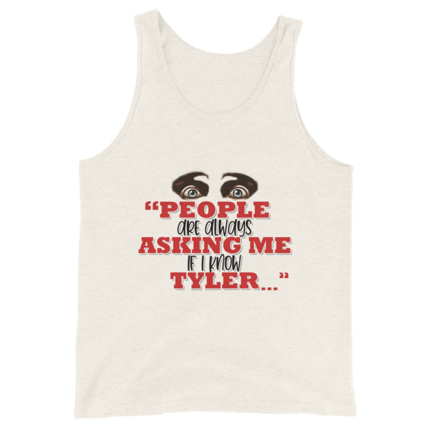People are always asking me if I know -Tyler Durden, Fight Club Unisex Tank Top - Image 3