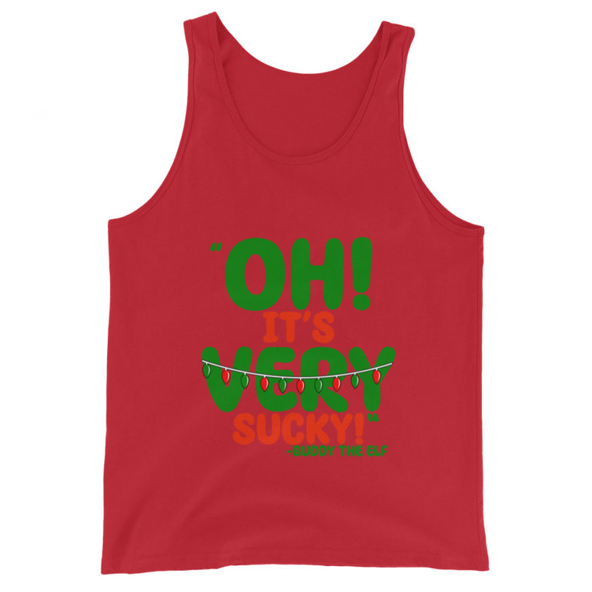 Oh, its VERY sucky! -Buddy the Elf, Elf Unisex Tank Top - Image 3