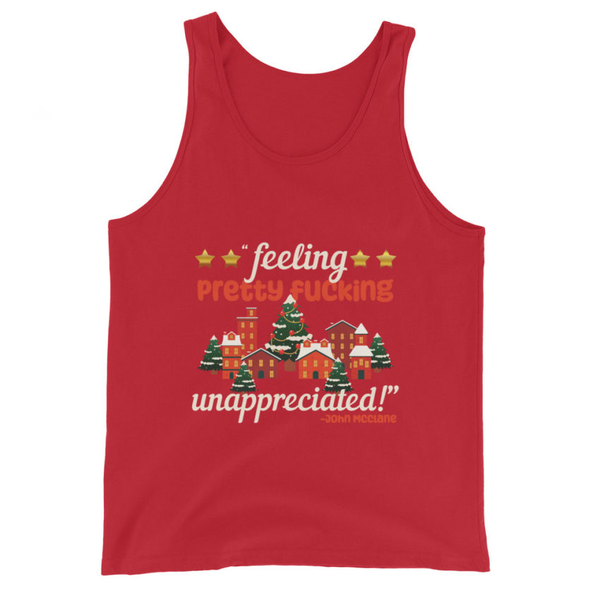 Feeling pretty fucking unappreciated! -John Mcclane, Die Hard Unisex Tank Top - Image 3