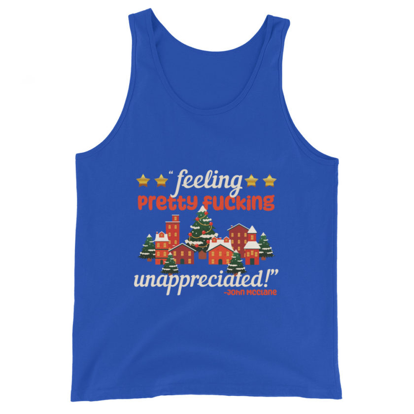 Feeling pretty fucking unappreciated! -John Mcclane, Die Hard Unisex Tank Top - Image 5