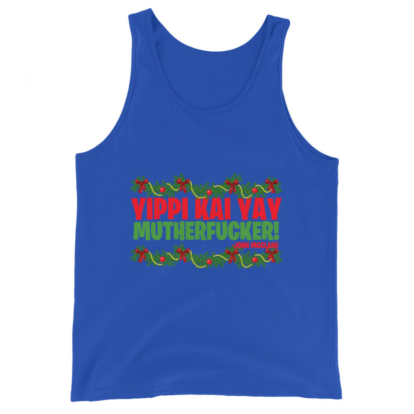 Yippi Kai Yay mutherfucker! -John Mcclane, Die Hard Unisex Tank Top - Image 4