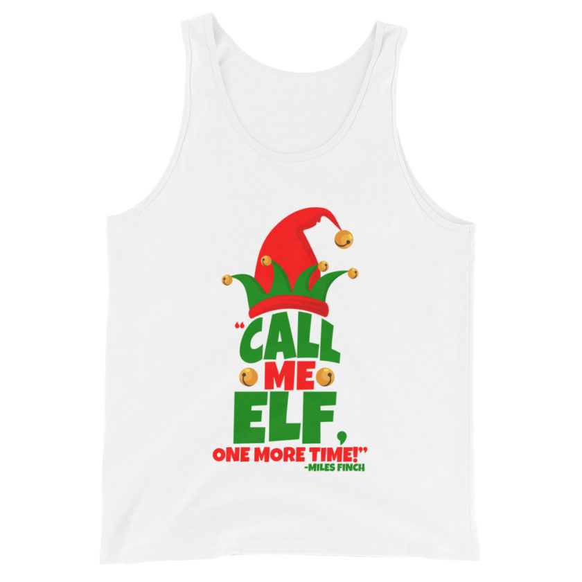 Call me elf, one more time! -Miles Finch, Elf Unisex Tank Top - Image 8