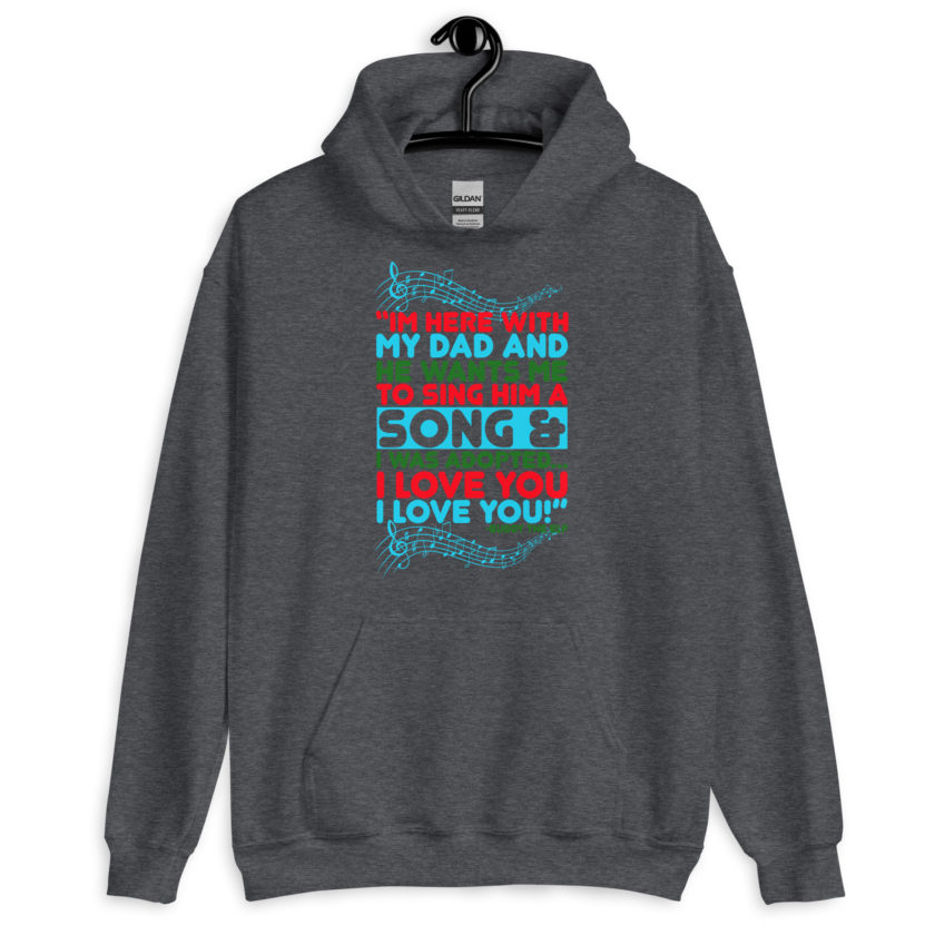 I'm here with my dad and he wants me to sing him a song and I was adopted...I love you I love you! -Buddy the Elf, Elf Unisex Hoodie - Image 5