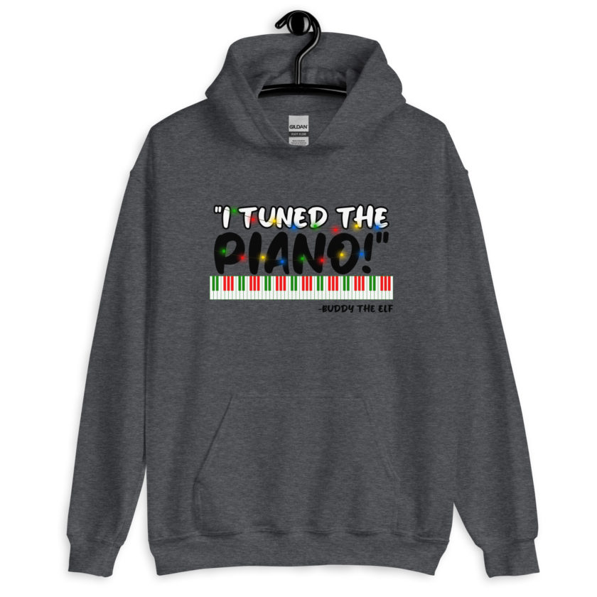 I tuned the piano! -Buddy the Elf, Elf Unisex Hoodie - Image 3