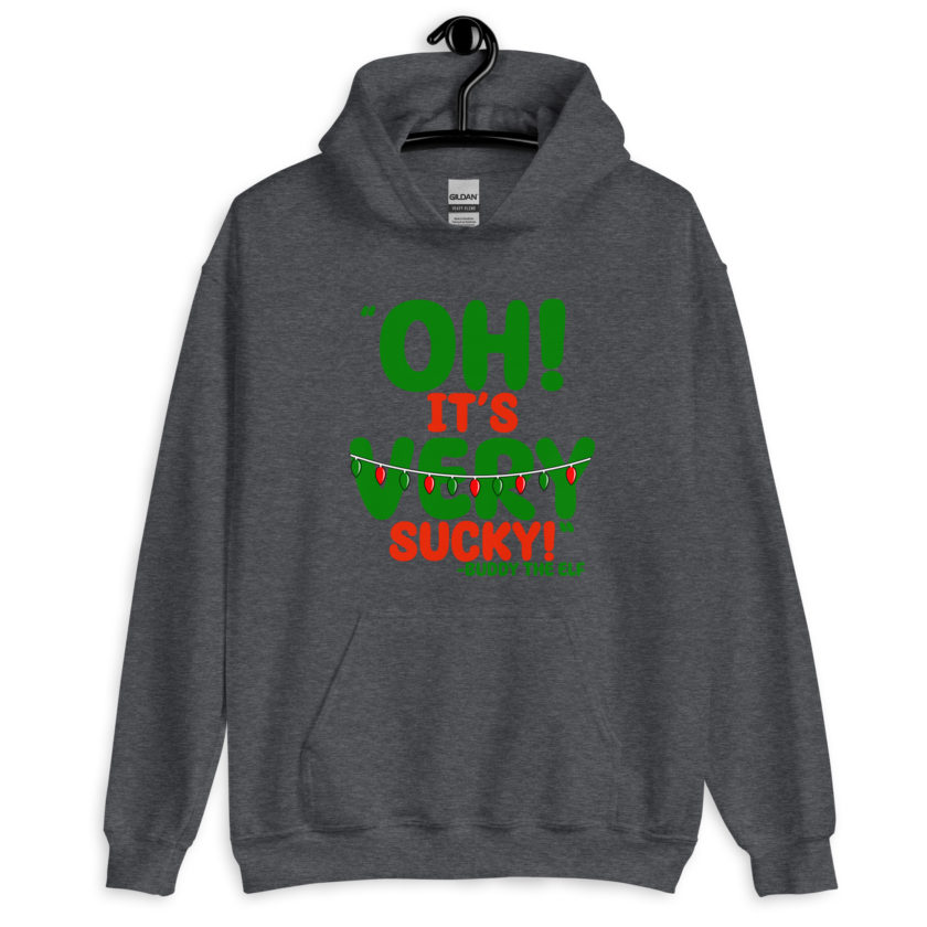 Oh, its VERY sucky! -Buddy the Elf, Elf Unisex Hoodie - Image 5