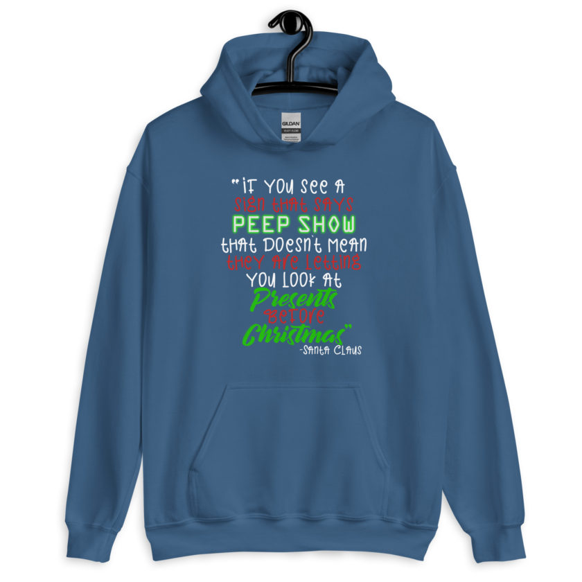If you see a sign that says "Peep Show", that doesn't meant they are letting you look at presents before Christmas - Santa Claus, Elf Unisex Hoodie - Image 5
