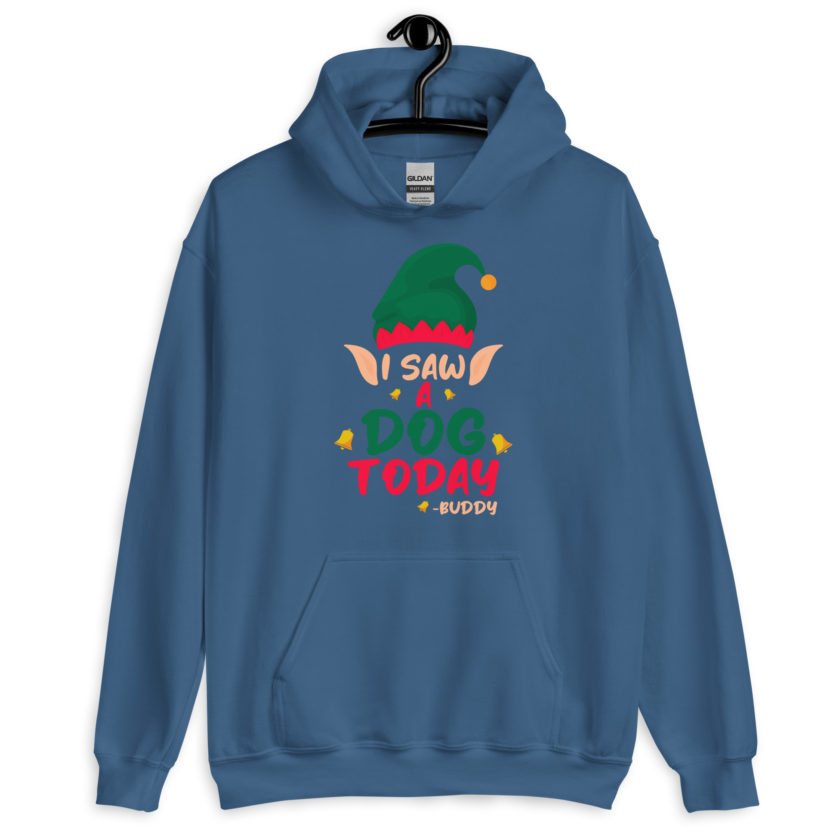 I saw a dog today! -Buddy the Elf, Elf Unisex Hoodie - Image 6