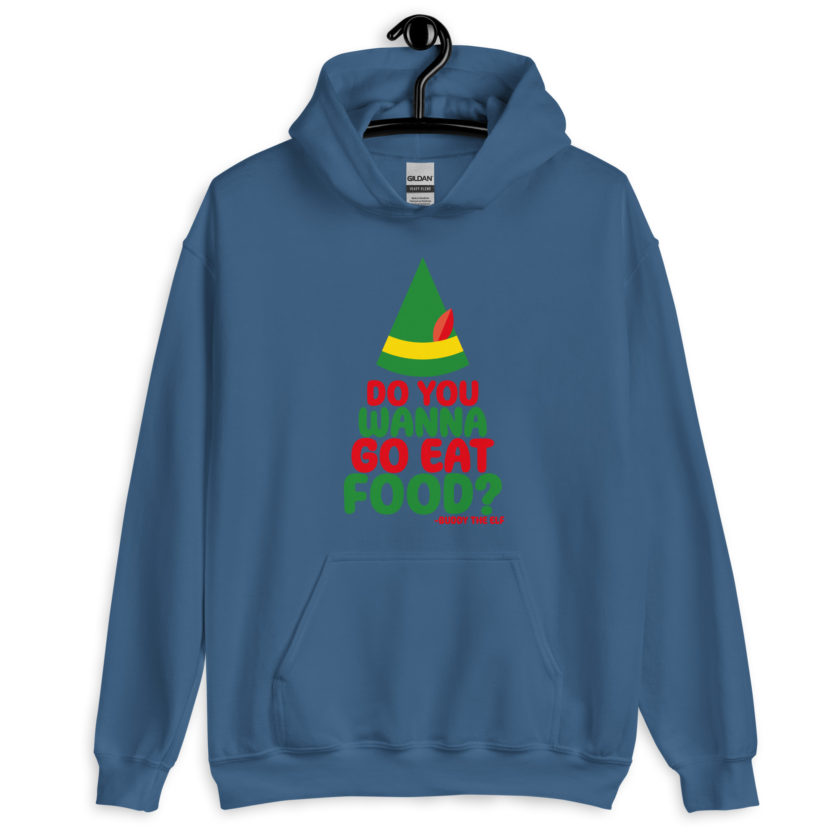 Do you wanna go eat food? -Buddy the Elf, Elf Unisex Hoodie - Image 6