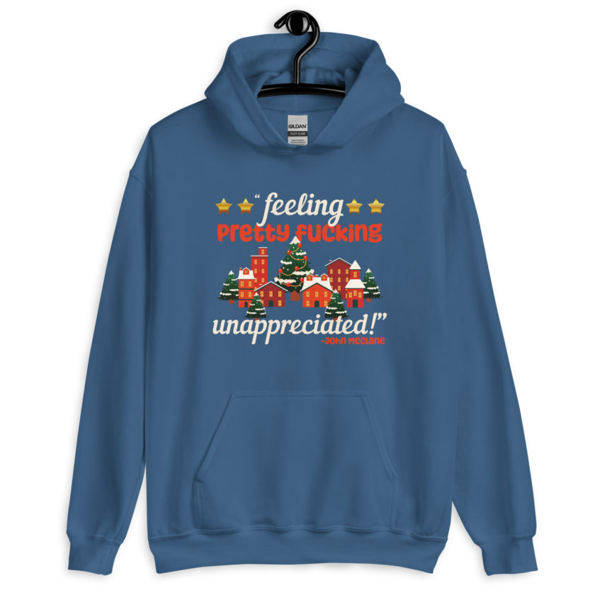 Feeling pretty fucking unappreciated! -John Mcclane, Die Hard Unisex Hoodie - Image 5