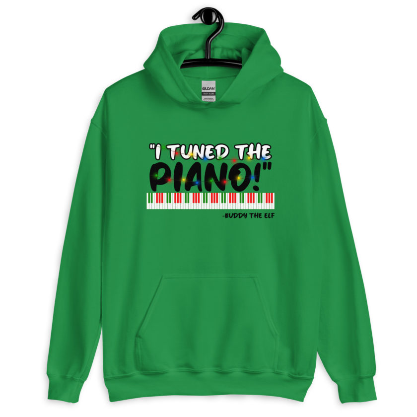 I tuned the piano! -Buddy the Elf, Elf Unisex Hoodie - Image 5