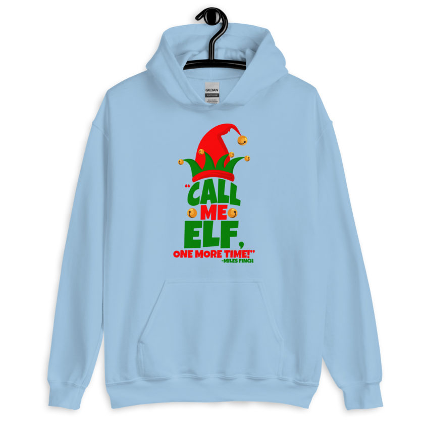 Call me elf, one more time! -Miles Finch, Elf Unisex Hoodie - Image 7