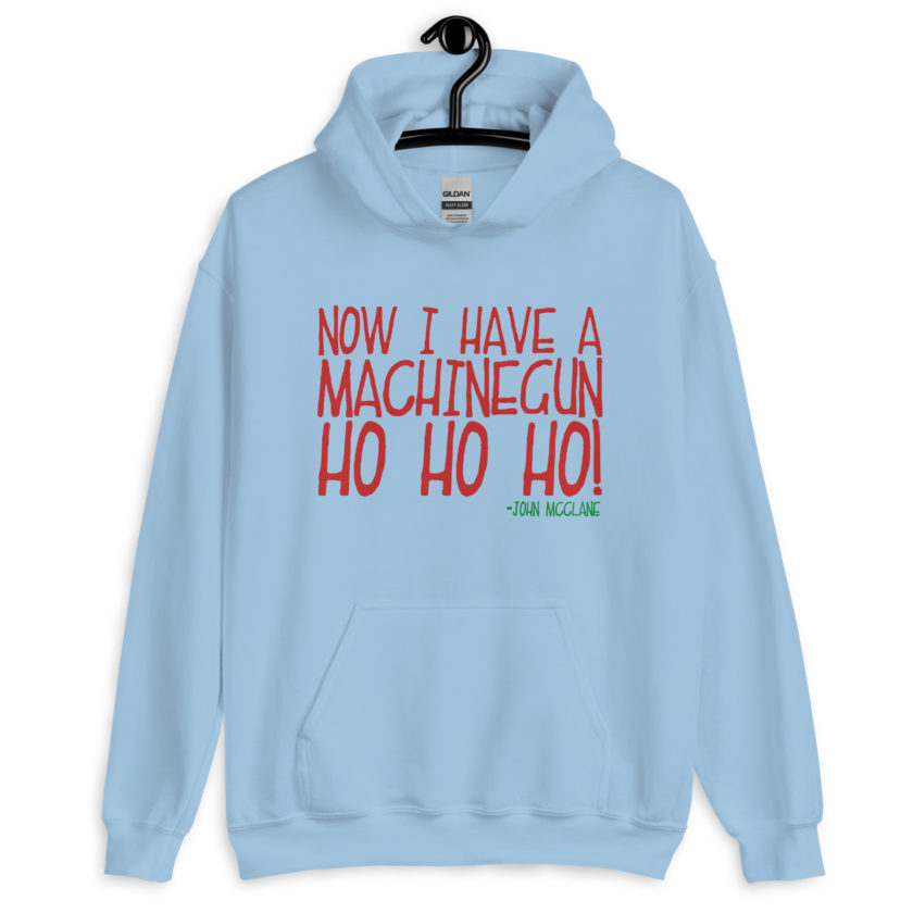 Now I have a machinegun. Ho Ho Ho! -John Mcclane, Die Hard Unisex Hoodie - Image 8