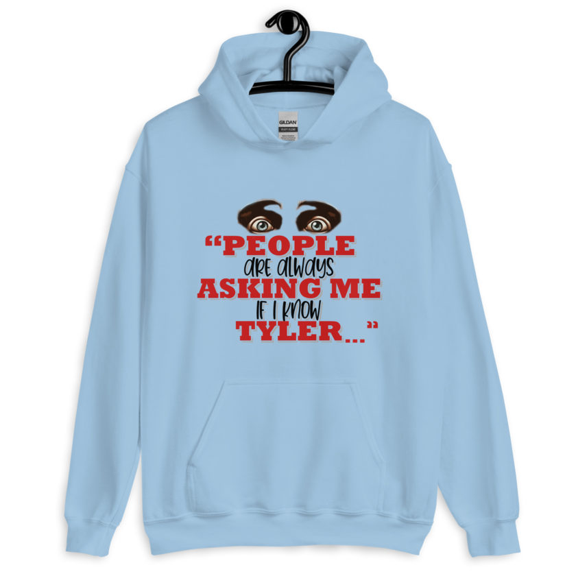 People are always asking me if I know -Tyler Durden, Fight Club Unisex Hoodie