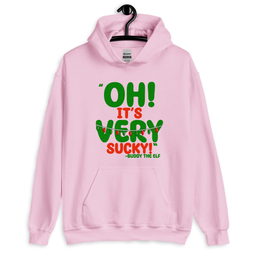 Oh, its VERY sucky! -Buddy the Elf, Elf Unisex Hoodie - Image 8