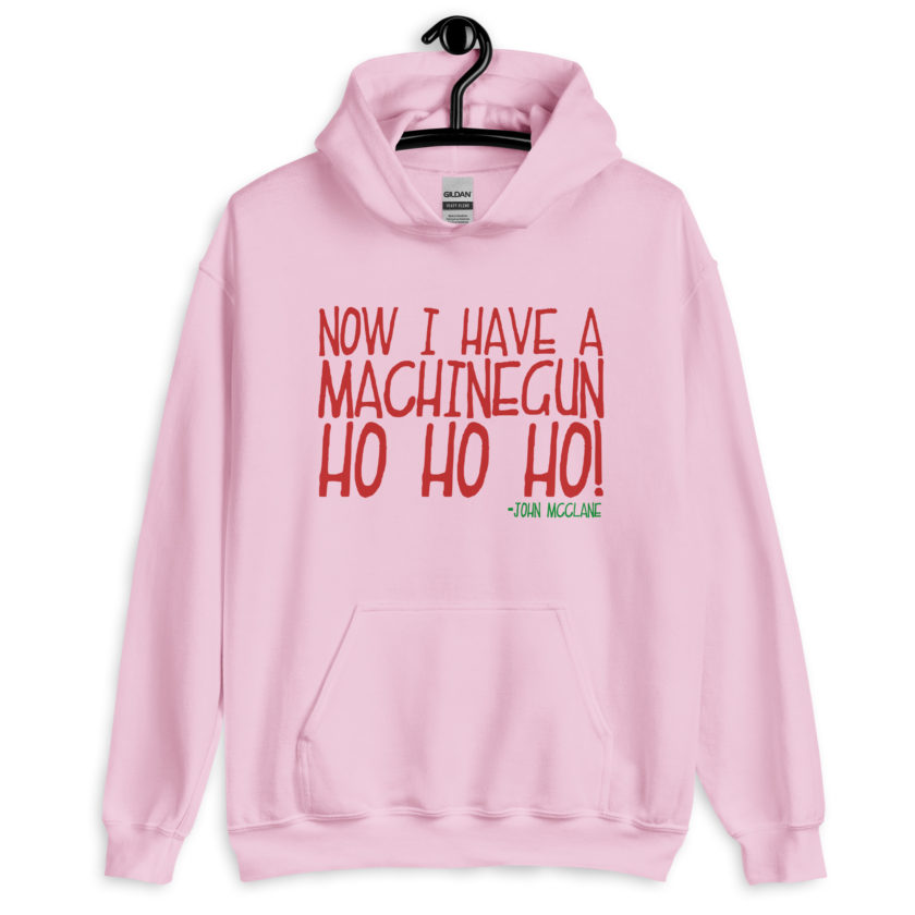 Now I have a machinegun. Ho Ho Ho! -John Mcclane, Die Hard Unisex Hoodie - Image 9