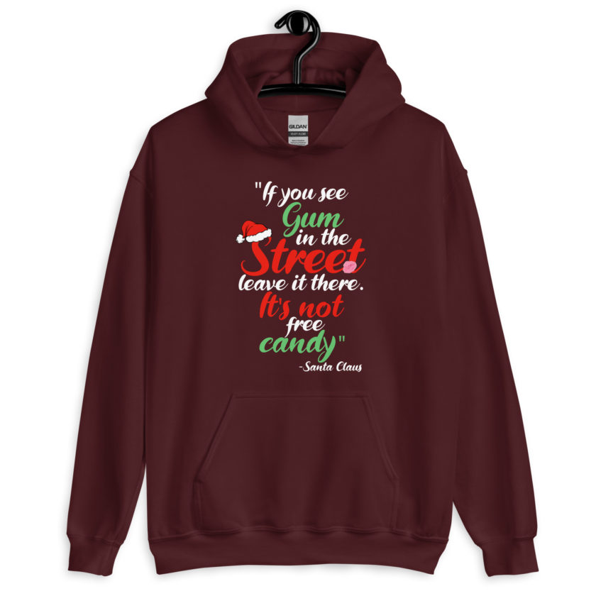 If you see gum in the street, leave it there. its not free candy. -Santa Claus, Elf Unisex Hoodie - Image 4