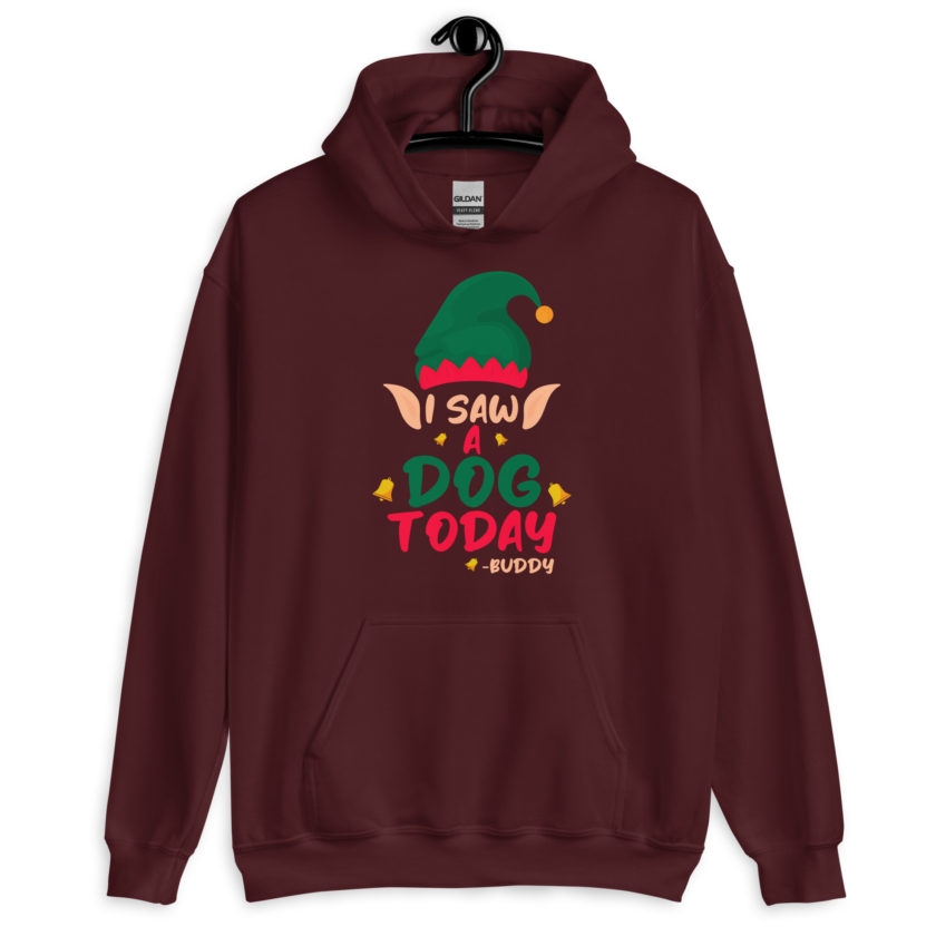 I saw a dog today! -Buddy the Elf, Elf Unisex Hoodie - Image 4