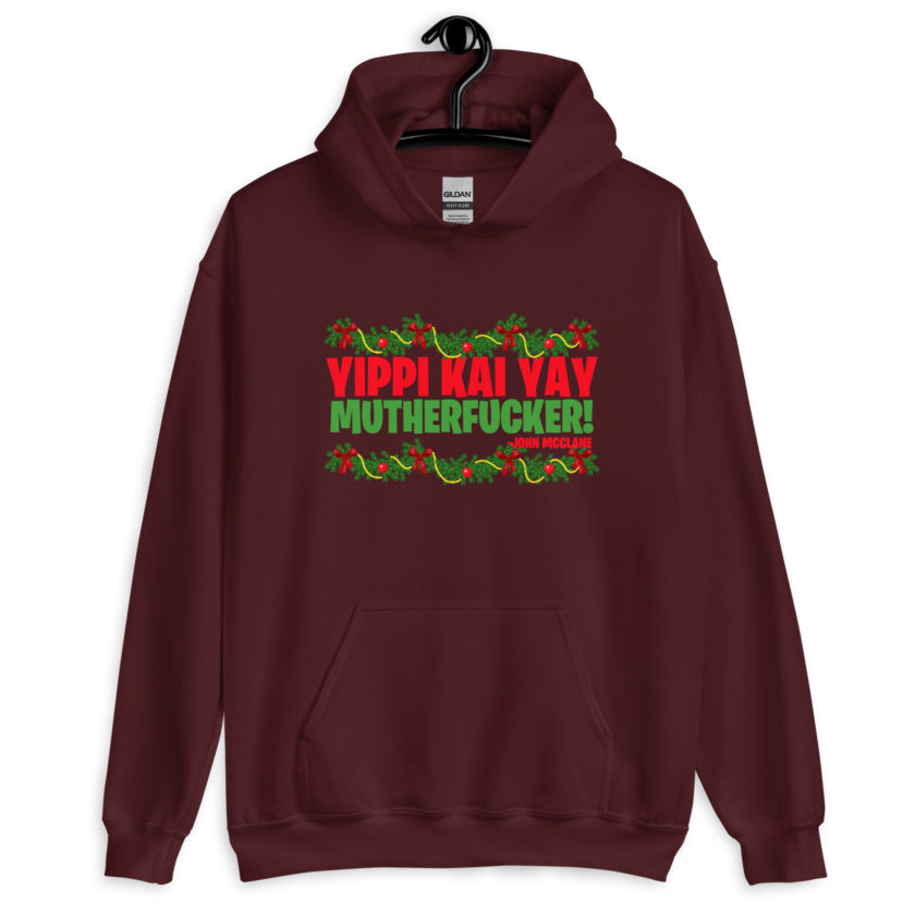 Yippi Kai Yay mutherfucker! -John Mcclane, Die Hard Unisex Hoodie - Image 4
