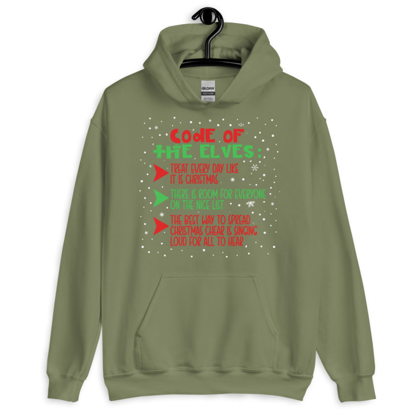Code of the Elves: treat every day like it is Christmas, There is room for everyone on the nice list, the best way to spread Christmas cheer is singing loud for all to hear - Elf Unisex Hoodie - Image 6
