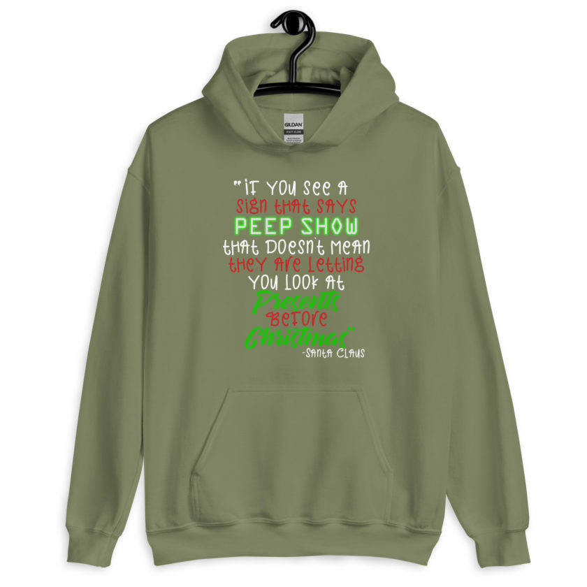 If you see a sign that says "Peep Show", that doesn't meant they are letting you look at presents before Christmas - Santa Claus, Elf Unisex Hoodie - Image 7