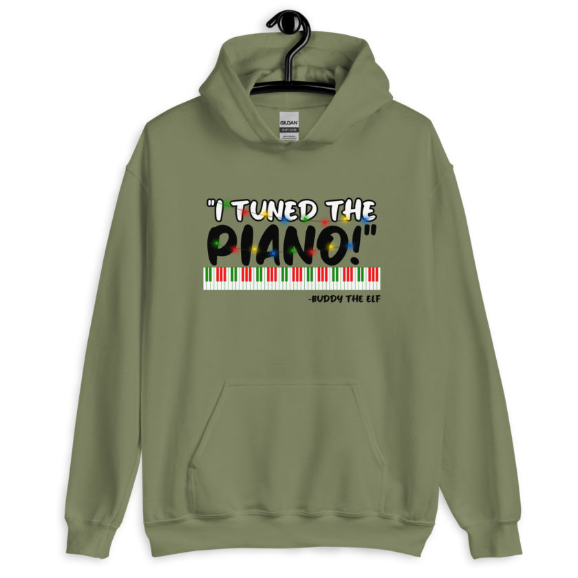 I tuned the piano! -Buddy the Elf, Elf Unisex Hoodie