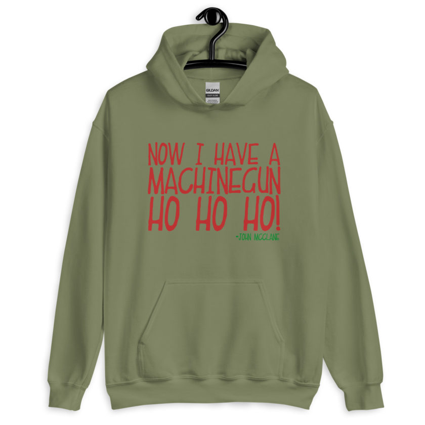 Now I have a machinegun. Ho Ho Ho! -John Mcclane, Die Hard Unisex Hoodie - Image 6