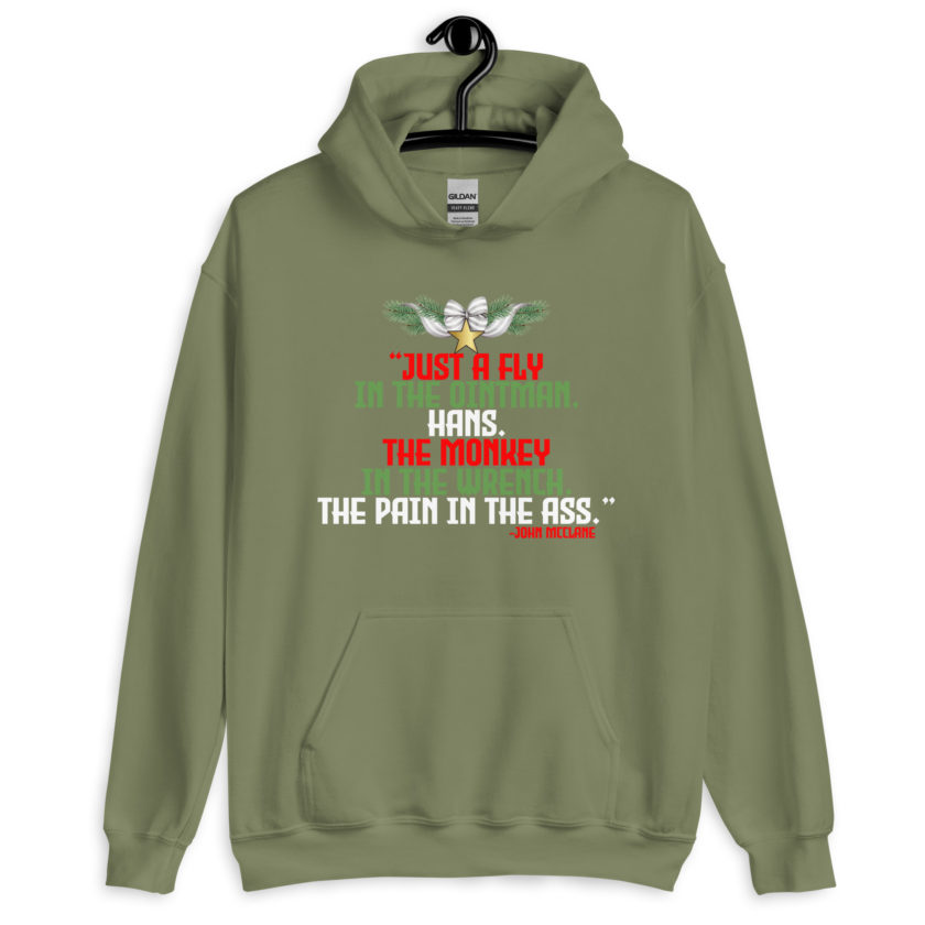 “Just a fly in the ointman, Hans. The monkey in the wrench, a pain in the ass.” -John Mcclane, Die Hard  Unisex Hoodie - Image 7