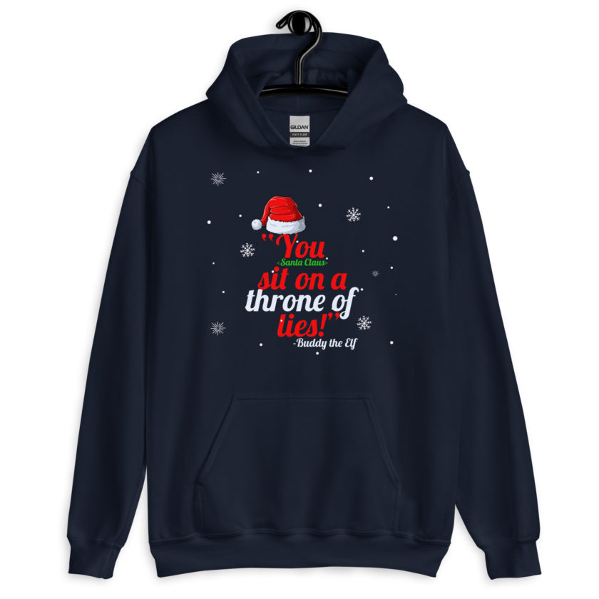 You  sit on a throne of lies! -Buddy the Elf, Elf Unisex Hoodie - Image 3