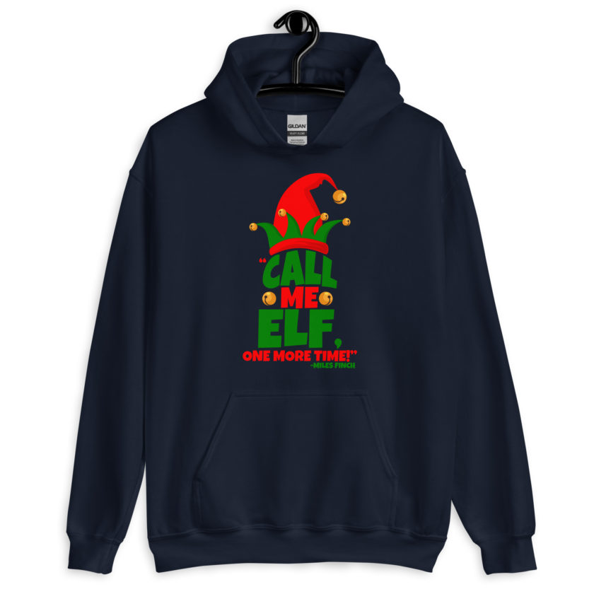 Call me elf, one more time! -Miles Finch, Elf Unisex Hoodie - Image 3