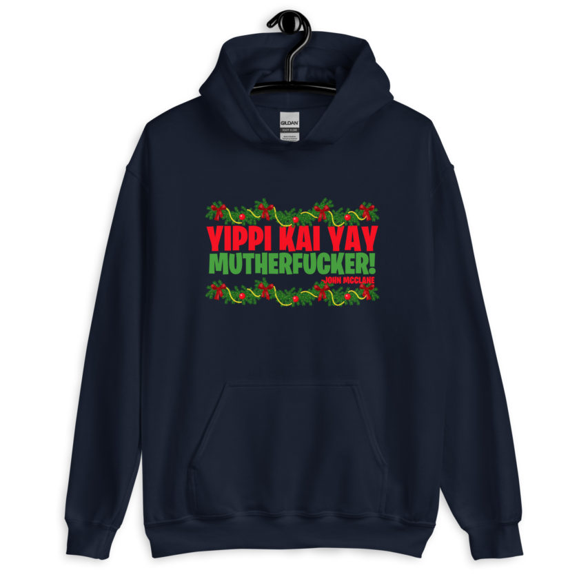 Yippi Kai Yay mutherfucker! -John Mcclane, Die Hard Unisex Hoodie - Image 3