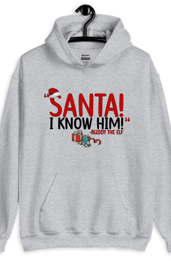 Santa! I know him! -Buddy the Elf, Elf Unisex Hoodie