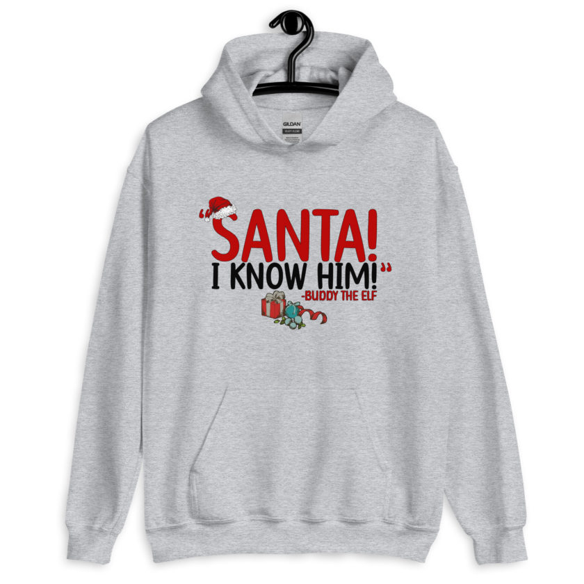 Santa! I know him! -Buddy the Elf, Elf Unisex Hoodie